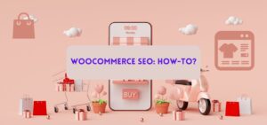 WooCommerce SEO: How to?